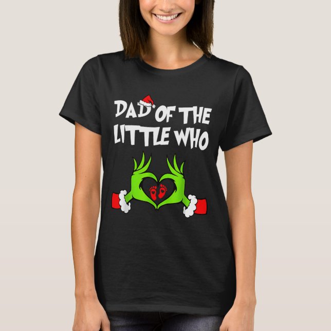 Camiseta Dad Of The Little Who Funny Christmas Pregnancy An (Frente)
