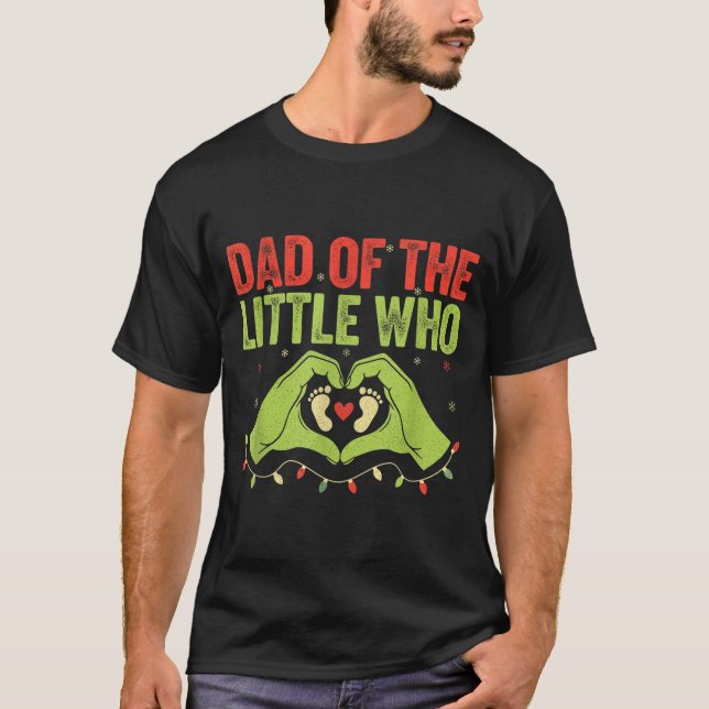Camiseta Dad Of The Little Who Qoute Christmas Pregnancy An (Frente)