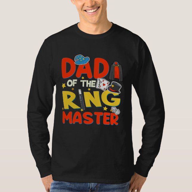 Camiseta Dad Of The Ringmaster  Magician Boy Ringmaster Out (Frente)