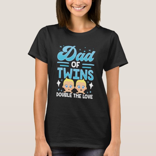Camiseta Dad Of Twins Double The Love Sarcastic Twin Humor (Frente)