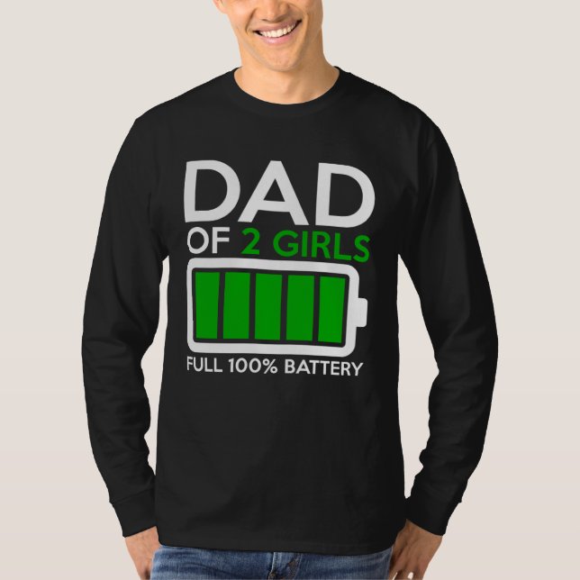 Camiseta Dad Of Two Girls Full Battery For Men Dad Father (Frente)