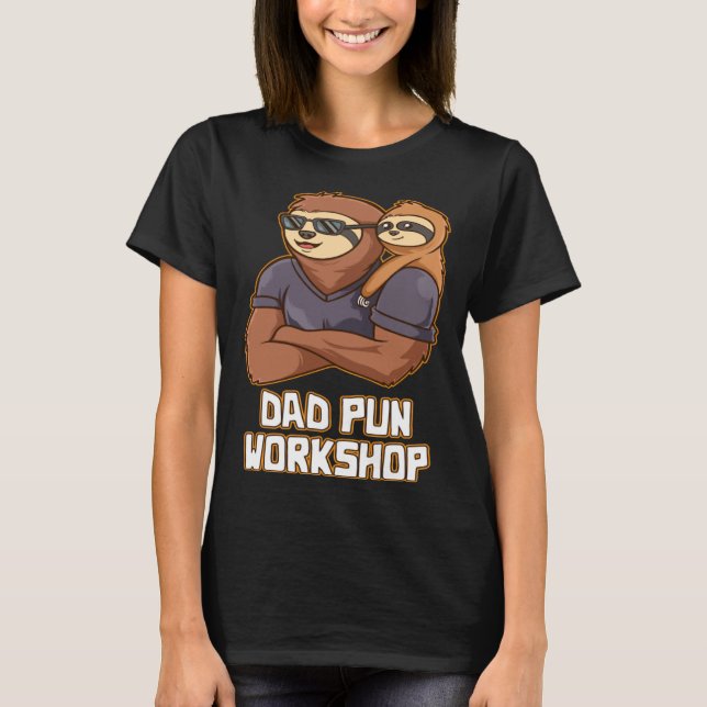 Camiseta Dad Pun Workshop Dad Jokes Daddy Punchline Father  (Frente)
