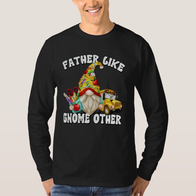 Camiseta Dad Saying Fathers Day Gnome For School Bus Driver (Frente)