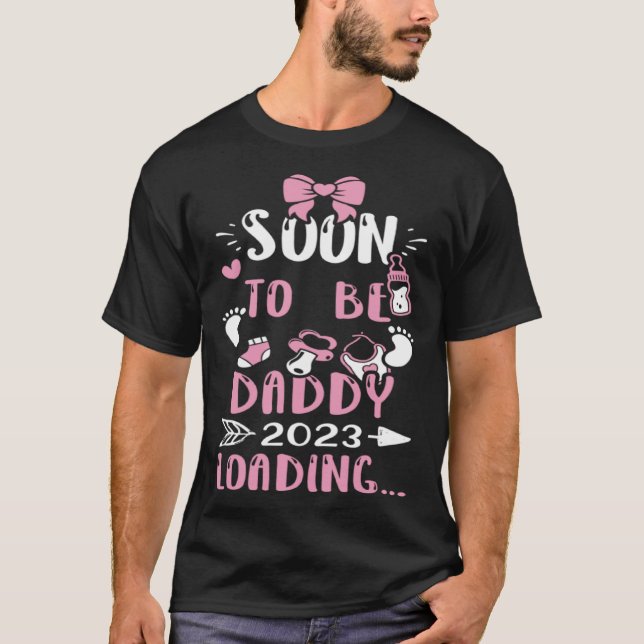 Camiseta Dad Soon To Be Daddy 2023 Loading   Baby Girl (Frente)