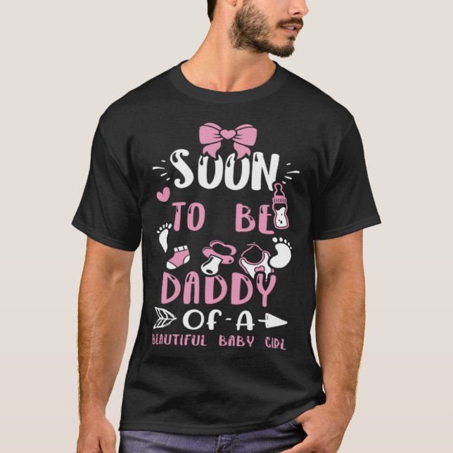 Camiseta Dad Soon To Be Daddy Of A Beautiful Baby Girl  Bab (Frente)