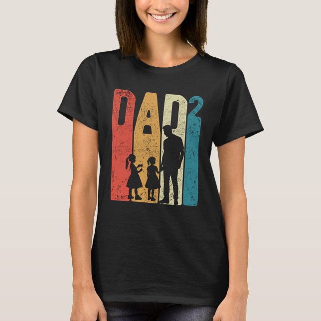 Camiseta Dad Squared Father s Day Two Girls Two Daughters F (Frente)