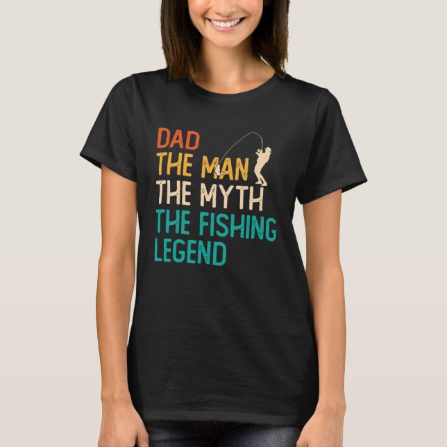 Camiseta Dad The Man The Myth The Legend Fisherman Fisher F (Frente)