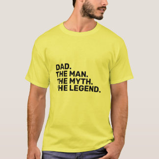 Camiseta dad, the man, the myth, the legend T-Shirt