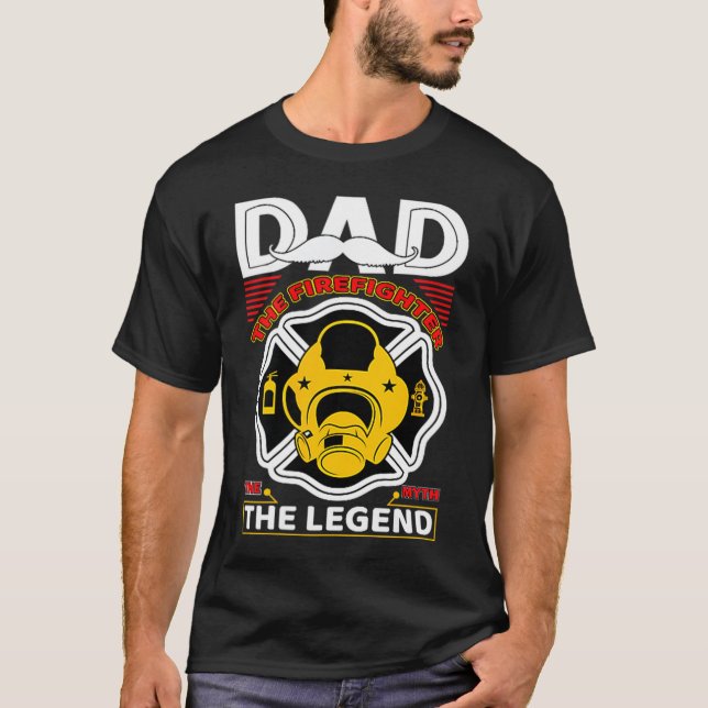 Camiseta Dad The Myth Legend Fireman Gift Proud Firefighter (Frente)