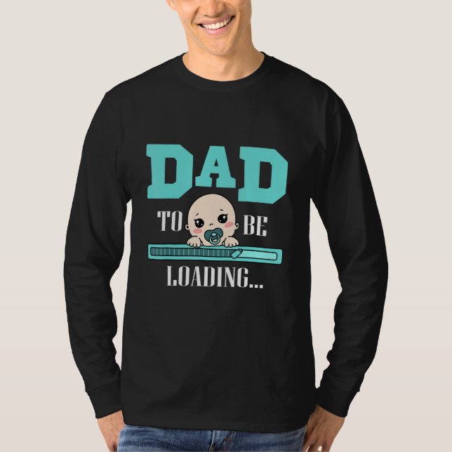 Camiseta Dad To Be Loading Papa Childbirth Pregnant (Frente)