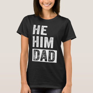 Camiseta Dad  Valentine Quote  He Him Dad  2