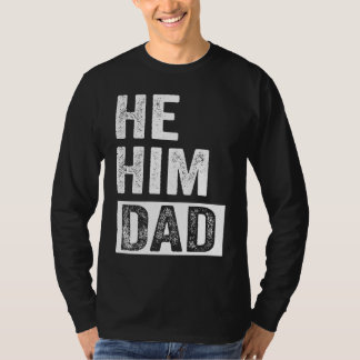 Camiseta Dad  Valentine Quote  He Him Dad  2