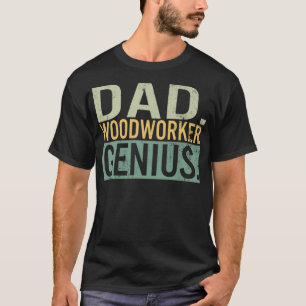Camiseta Dad Woodworker Genius, Mens bakery zoo pirate birt
