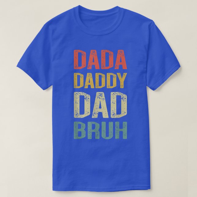 Camiseta Dada Daddy Dad Bruh Daddy And Me Son Daughter Fath (Frente do Design)