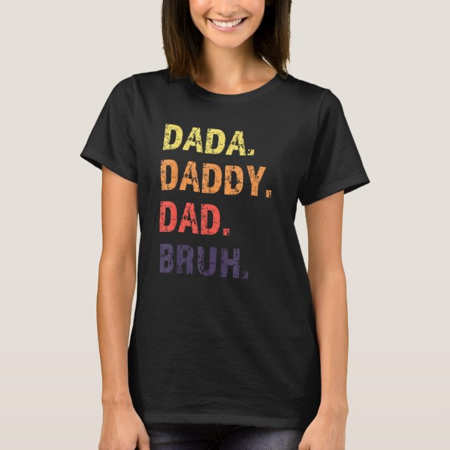 Camiseta Dada Daddy Dad Bruh Father s Day (Frente)