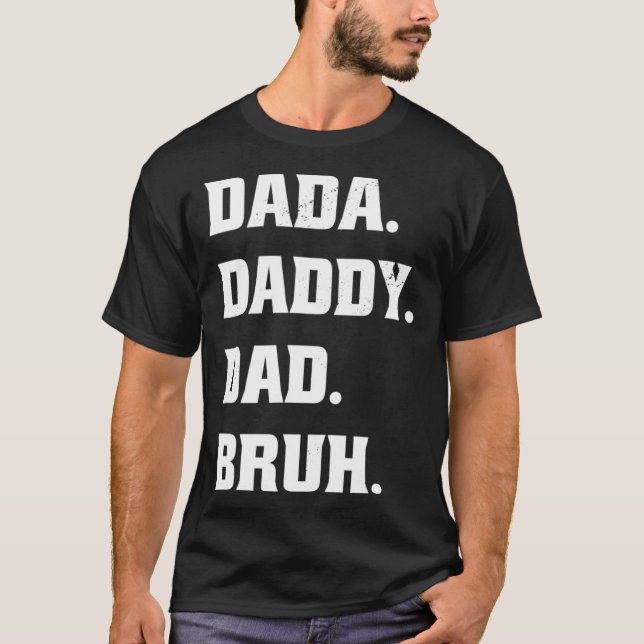 Camiseta Dada Daddy Dad Bruh  Father s Day Father Son  1 (Frente)