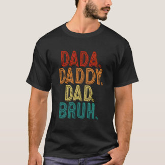 Camiseta Dada Daddy Dad Bruh Fathers Day