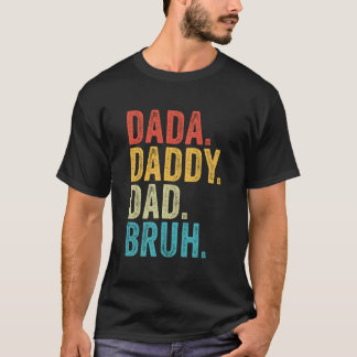 Camiseta Dada Daddy Dad Bruh Father'S Day