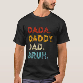 Camiseta Dada Daddy Dad Bruh Father'S Day