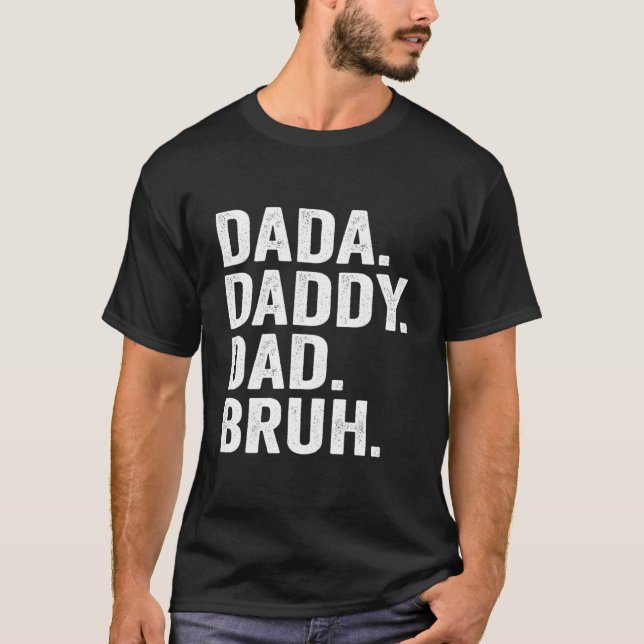 Camiseta Dada Daddy Dad Bruh Fathers Day For Dad Papa (Frente)