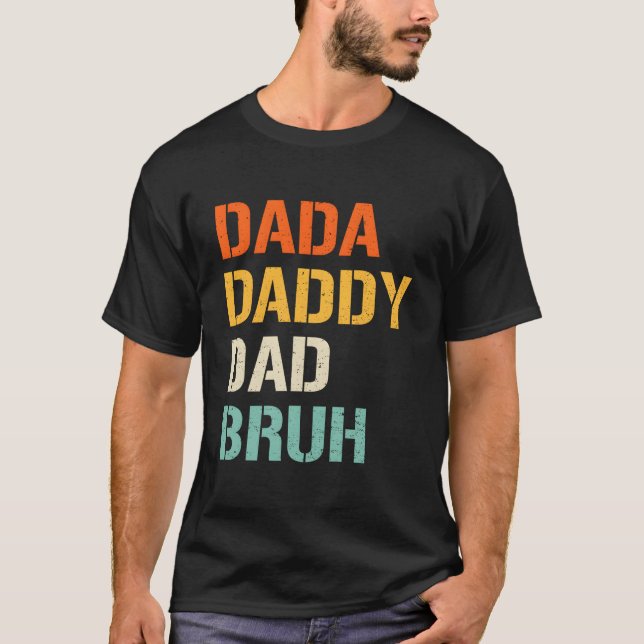 Camiseta Dada Daddy Dad Bruh Fathers Day From Son Daughter (Frente)