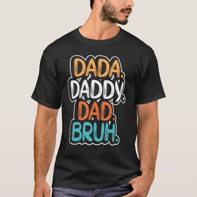 Camiseta Dada Daddy Dad Bruh Father's Day Funny for men Dad (Frente)