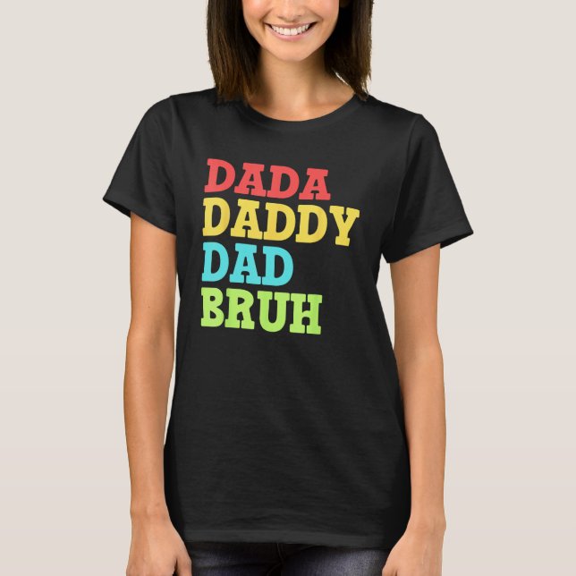 Camiseta Dada Daddy Dad Bruh   First Time Dad   Father's Da (Frente)