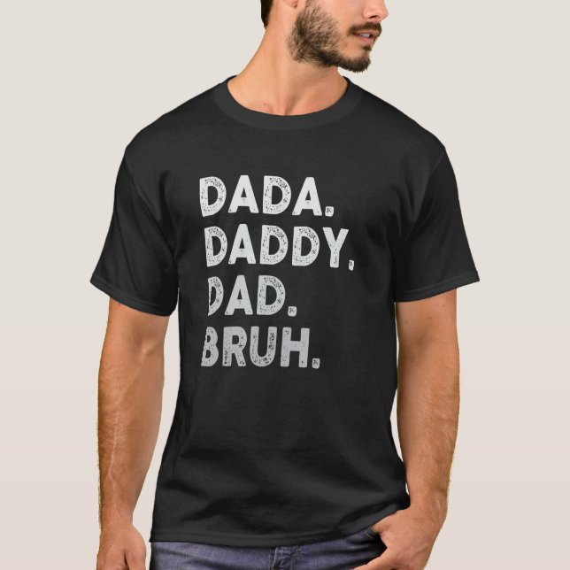 Camiseta Dada Daddy Dad Bruh Happy Fathers Day Men Women Gi (Frente)