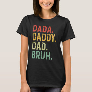 Camiseta Dada Daddy Dad Bruh Retro Vintage Fathers Day 202