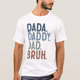 Camiseta Dada Daddy Pai Bruh