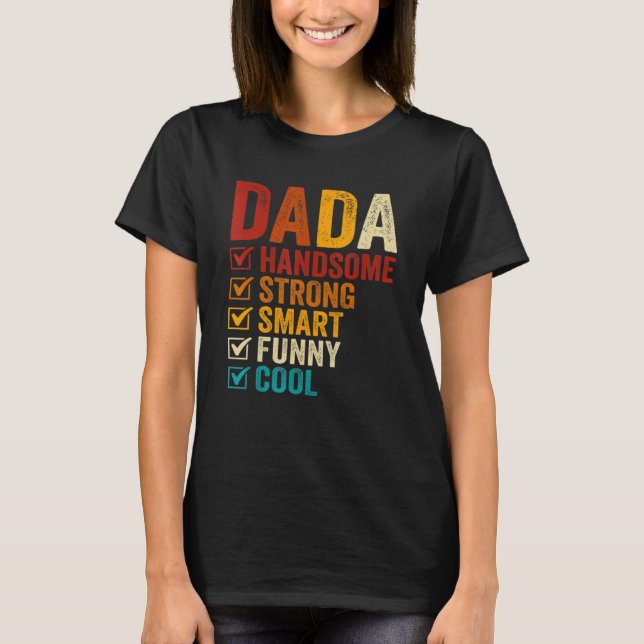Camiseta Dada Handsome Strong Smart Funny Fathers Day (Frente)