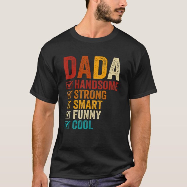 Camiseta Dada Handsome Strong Smart Funny Fathers Day (Frente)