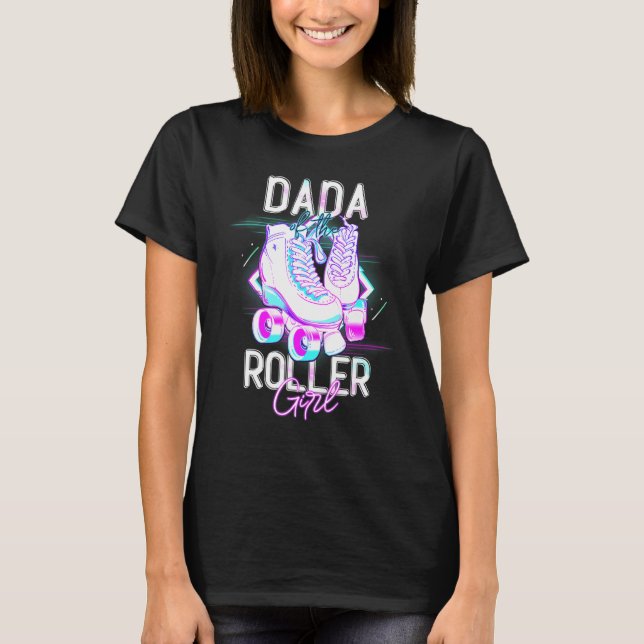Camiseta Dada Of Roller Girl Roller Skating Birthday Matchi (Frente)