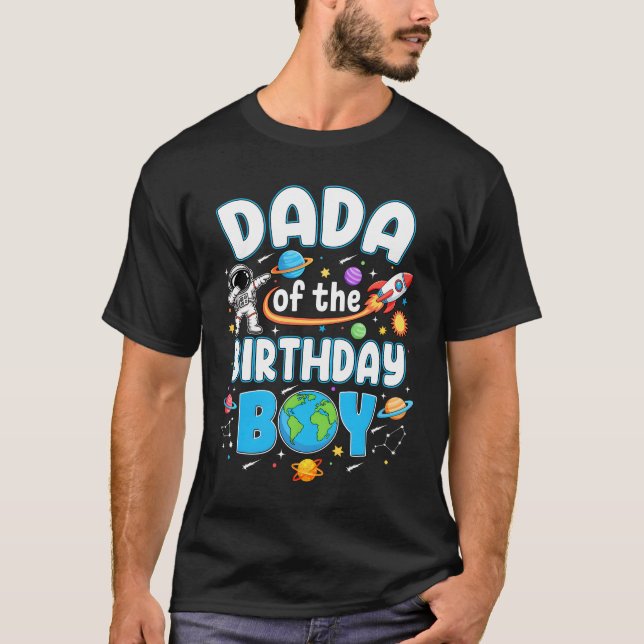 Camiseta Dada Of The Birthday Boy Astronaut Family Space Pl (Frente)