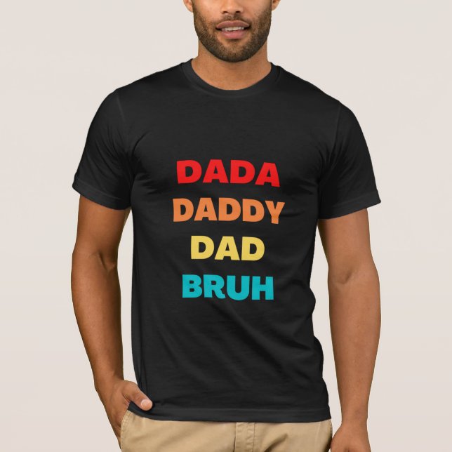 Camiseta Dada Pai Pai Bruh (Frente)