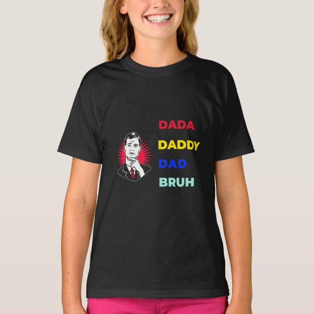 Camiseta Dada Pai Pai Bruh (Frente)