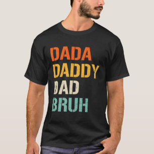 Camiseta Dada Pai Pai Bruh Dia de os pais Da Filha Filho