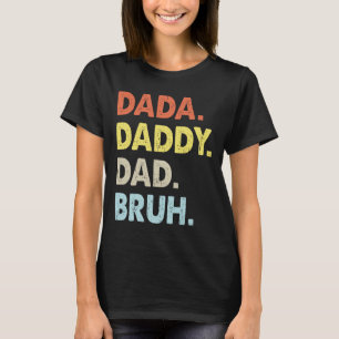 Camiseta Dada Pai Pai Bruh Dia de os pais Diversão