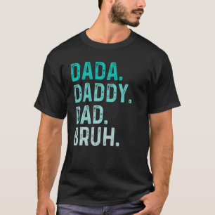 Camiseta Dada Pai Pai Bruh Dia de os pais Vintage Gordura E
