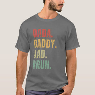 Camiseta Dada Pai Pai Bruh Feliz Dia de os pais Homens Pres