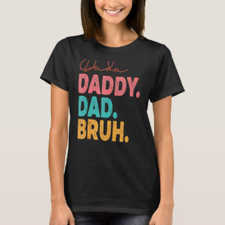 Camiseta Dada Pai Pai Bruh Melhor Pai Já Pai Marido Fa