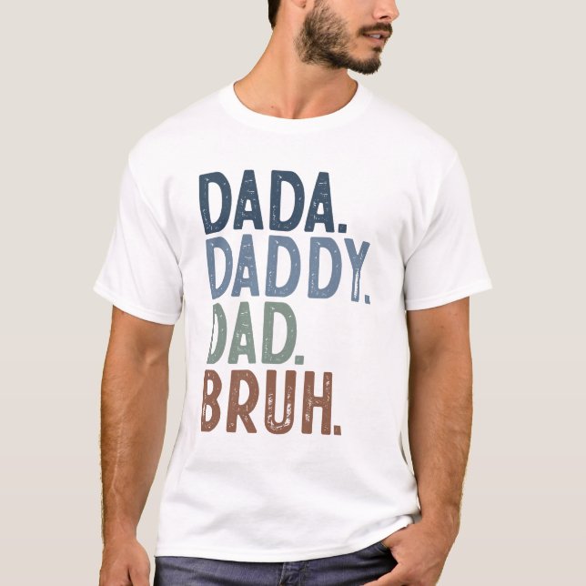 Camiseta Dada Pai Pai Bruh T-Shirt (Frente)