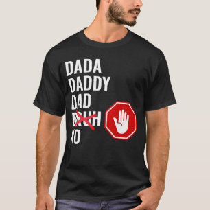 Camiseta Dada Pai Pai NO Bruh