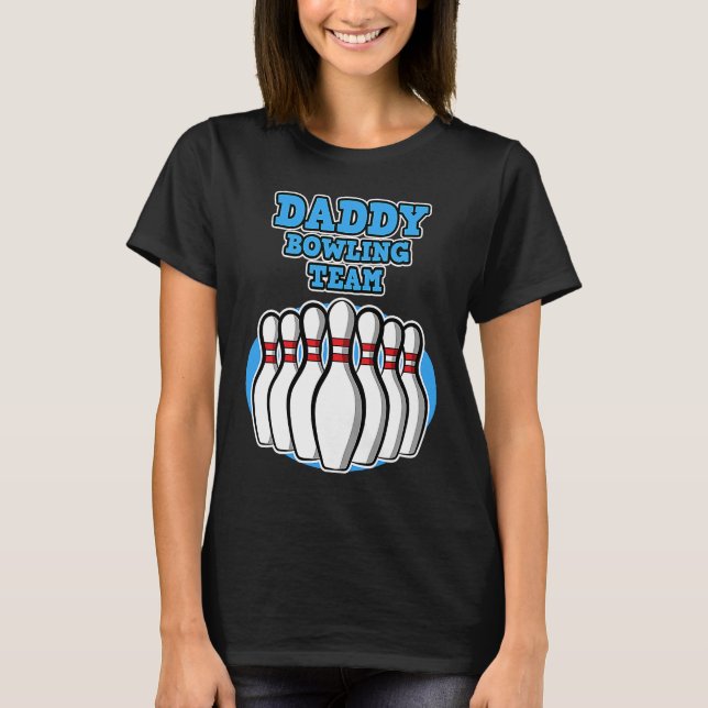 Camiseta Daddy Bowling Team  Bowling  Father's Day (Frente)