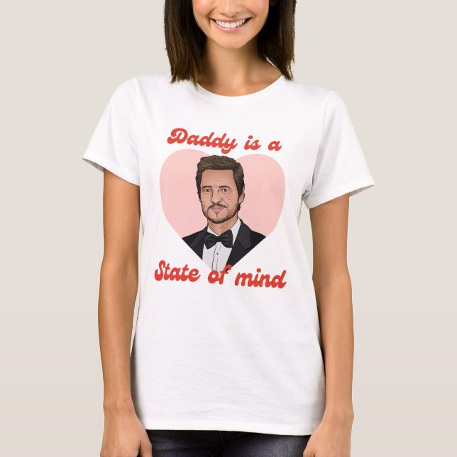 Camiseta Daddy Is A State Of Mind — Pedro Pascal Heart Desi (Frente)