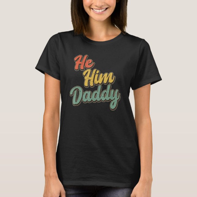 Camiseta Daddy Lover Valentine Quote Funny He Him Daddy_1 (Frente)