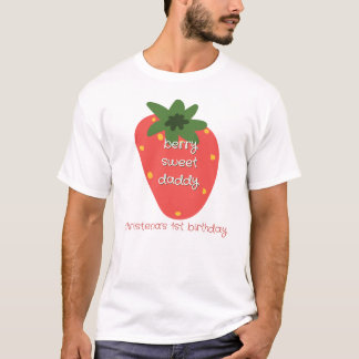 Camiseta Daddy of the Berry Sweet One
