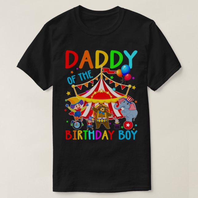 Camiseta Daddy Of The Birthday Boy Carnival Circus Themed F (Frente do Design)
