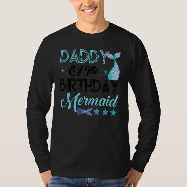 Camiseta Daddy Of The Birthday Mermaid Family Matching Part (Frente)