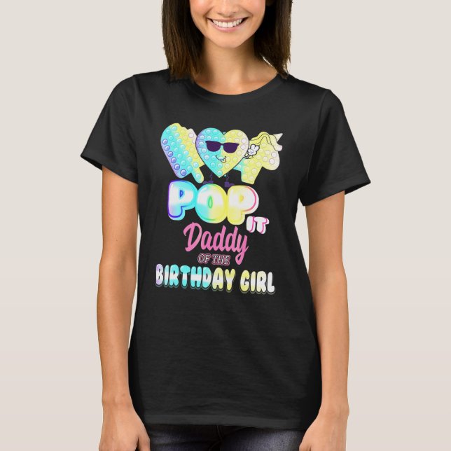 Camiseta Daddy Of The Birthday Pop It Girl Bday P Y Funny (Frente)